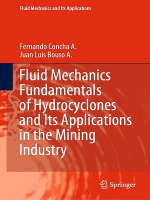cover image of Fluid Mechanics Fundamentals of Hydrocyclones and Its Applications in the Mining Industry